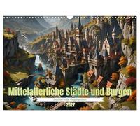 Calendar 2027 · US Version · Medieval towns and castles | Invitation to travel back in time to the Middle Ages · 17" × 12" Landscape · CALVENDO Wall Calendar