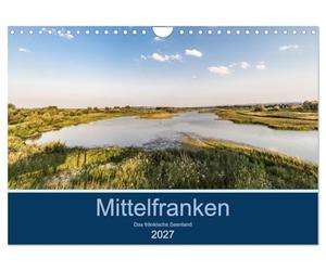 Calendar 2027 · US Version · Middle Franconia - The Franconian Lake | District · Vacations in Germany are more popular than ever, for example in… · 12" × 8" Landscape · CALVENDO Wall Calendar