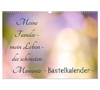 Calendar 2027 · US Version · My family - my life - the most beautiful | moments · craft calendar · How many unique great moments we experience… · 17" × 12" Landscape · CALVENDO Wall Calendar