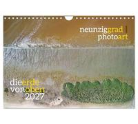 Calendar 2027 · US Version · ninety degrees photoart: the earth from above | Aerial photographs offer unimagined views · 12" × 8" Landscape · CALVENDO Wall Calendar