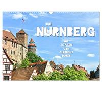 Calendar 2027 · US Version · Nuremberg with quotes from Albrecht Dürer | Nuremberg city photographs with quotes from the universal genius Albrecht… · 17" × 12" Landscape · CALVENDO Wall Calendar