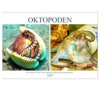 Calendar 2027 · US Version · Oc ods. Three hearts, eight arms and the | brain throughout the body · Curious and so bizarre, as if they came from… · 17" × 12" Landscape · CALVENDO Wall Calendar