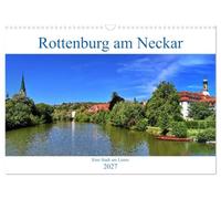 Calendar 2027 · US Version · Rottenburg am Neckar - A town on the Limes | The picturesque architecture invites you to linger and is always worth a trip · 17" × 12" Landscape · CALVENDO Wall Calendar