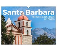 Calendar 2027 · US Version · Santa Barbara - The California City on the | Pacific Ocean · Santa Barbara · Where could it be heartier than Santa Barbara · 17" × 12" Landscape · CALVENDO Wall Calendar