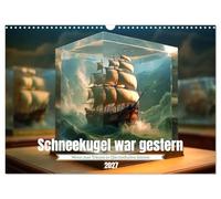Calendar 2027 · US Version · Snow globe was yesterday | Do not shake, just enjoy · 17" × 12" Landscape · CALVENDO Wall Calendar