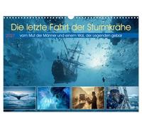 Calendar 2027 · US Version · The last journey of the storm crow | Two merchant ships set off to cross the dreaded Arctic · despite gloomy… · 17" × 12" Landscape · CALVENDO Wall Calendar