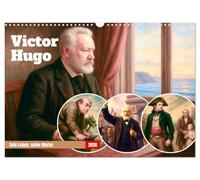 Calendar 2027 · US Version · Victor Hugo | A visually stunning journey through the life of a genius · 17" × 12" Landscape · CALVENDO Wall Calendar