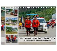 Calendar 2027 · US Version · Welcome to Dawson City - The Legendary Gold | Rush Town on the Yukon River · A visit to the historic small town in the… · 12" × 8" Landscape · CALVENDO Wall Calendar