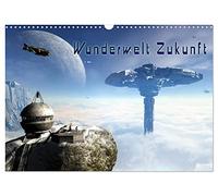 Calendar 2027 · US Version · Wonder world future | A visually stunning journey into the future and to alien worlds · A feast for… · 17" × 12" Landscape · CALVENDO Wall Calendar