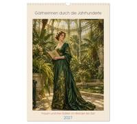 Calendar 2027 · Women Gardeners Through the Centuries | Women and Their Gardens Through the Ages · DIN A3 Portrait · CALVENDO Wall Calendar