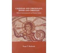 Calendar and Chronology, Jewish and Christian: Biblical, Intertestamental and Patristic Studies (Arbeiten Zur Geschichte Des Antiken Judentums Und Des Urchristentums, Bd. 33.)