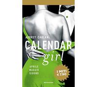Calendar girl. Aprile, maggio, giugno