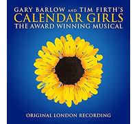 "Calendar Girls" Original London Cast - Calendar Girls The Musical - Original London Cast