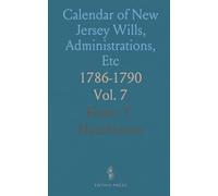 Calendar of New Jersey Wills, Administrations, Etc: 1786-1790