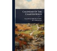 Calendar Of The Charter Rolls