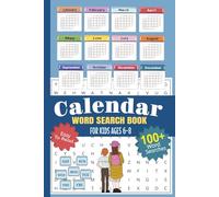 Calendar Word Search Book: For Kids Ages 6-8 | 100+ Easy-to-Read Word Searches Including Days of the Week, Months of the Year, Holidays, and More | To ... | 6X9 inches, 110 pages | For Quiet Times