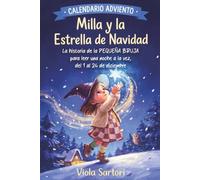 Calendario Adviento: Milla y la Estrella de Navidad. La historia de la PEQUEÑA BRUJA para leer una noche a la vez, del 1 al 24 de diciembre, Advent Calendar, Livre Enfant