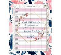 Calendario Agenda Della Famiglia 2026: 5 colonne di Mensile per dodici mesi, da gennaio a dicembre, con date vacanze e celebrazione, A4