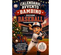 Calendario Avvento Bambino: Edizione Baseball. 24 storie di campioni con il nome nascosto per il conto alla rovescia di Natale | Gioco e regalo per maschietti dai 6 ai 9 anni