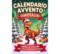 Calendario Avvento Dinosauri: Una Fantastica Avventura Preistorica a Colori con 24 Dinosauri da Scoprire, Curiosità e Gioco per Stimolare la Memoria | Regali per Bambini dai 6 ai 12 Anni