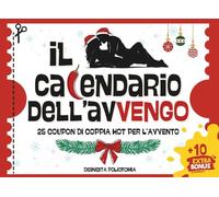 Calendario Avvento per Adulti: AvVengo. 25 Giorni di Passione, Coupon Hot per Ravvivare la Coppia nel Periodo Natalizio. Idee Regalo Originali per Lui e Lei. Regali di Natale Divertenti. Ed. a Colori