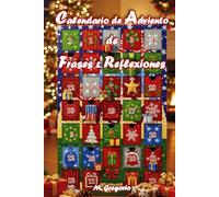 Calendario de Adviento de Frases & Reflexiones: Un viaje de 24 días entre citas, reflexiones y espacios personales para vivir la espera de la Navidad ... conciencia, como un diario de Adviento único.