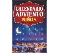 Calendario de Adviento Niños: 25 cuentos de Navidad ilustrados para leer con Mamá y Papá esperando la Navidad