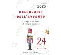 Calendario dell' Avvento. Edizione 2025: Il tempo è un dono ed è il più prezioso