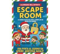 Calendario dell’Avvento Escape Room: 24 giorni di giochi di logica, rompicapi ed enigmi (3 sfide quotidiane) | Libro conto alla rovescia di Natale per bambini