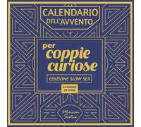Calendario dell’Avvento per coppie: 24 giorni di sfide piccanti ed erotiche - Edizione Slow Sex