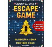 Calendario dell'Avvento Escape Game: 24 Enigmi per Proteggere il Natale - Sfide accattivanti Diversificate e Interattive per Tutta la Famiglia dagli 8 Anni in su. Edizione a Colori 2025