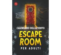 Calendario dell'Avvento Escape Room per Adulti: Una Sfida di 24 giorni di enigmi con rivelazione finale a Natale