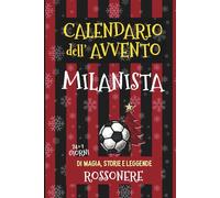 Calendario dell'Avvento MILANISTA: 24+1 Giorni di Magia, Storie e Leggende