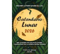 Calendario lunar 2026: Descubre las fases lunares día a día para alinearte con los ciclos lunares y sincronízate con la energía natural superior.