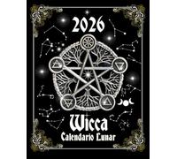 Calendario Lunar Wicca 2026: y Guia para Trabajos Mágicos-Planificador Lunar con Signos del Zodíaco Astrologia Día por Día-12-MESES-Calendario Fases Lunares-Eclipses-Mercurio Retro