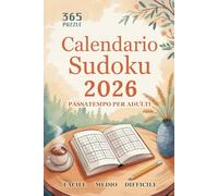 Calendario Sudoku 2026 - Passatempo per Adulti: 365 puzzle con tre livelli di difficoltà | facile - medio - difficile | include soluzioni