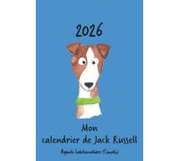 Calendrier 2026 (Canada) - Mon calendrier de Jack Russell: Calendrier hebdomadaire - Jack Russell - Canada