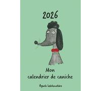 Calendrier 2026 - Mon calendrier de caniche: Calendrier hebdomadaire - Caniche noir