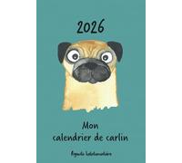 Calendrier 2026 - Mon calendrier de carlin: Calendrier hebdomadaire - Carlin