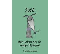 Calendrier 2026 - Mon calendrier de galgo espagnol: Calendrier hebdomadaire - Galgo noir