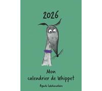 Calendrier 2026 - Mon calendrier de Whippet: Calendrier hebdomadaire - Whippet noir