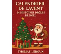 Calendrier de l’Avent : 24 Histoires Drôles de Noël (+ Bonus du 25 Décembre)