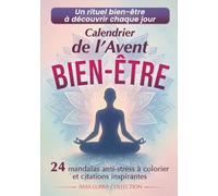 Calendrier de l’Avent Bien-Être: 24 coloriages anti stress pour femmes - Mandalas à colorier pour adultes & citations spirituelles
