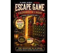 Calendrier de l’Avent Escape Game: Une aventure de 24 jours en énigmes, indices et mystères, pour toute la famille