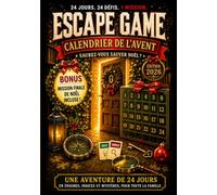 Calendrier de l’Avent Escape Game: Une aventure de 24 jours en énigmes, indices et mystères, pour toute la famille