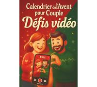 Calendrier de l’Avent pour Couple - Defis Video: Romance de Noël, 24 défis photo doux, cadeau amoureux, jeux de livre, inspirations pour amoureux