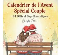 Calendrier de l’Avent spéciale Couple : 24 Jours de Défis et de Gage Romantiques & Sensuels s pour Raviver la Flamme avant Noël: DUEL DES COUPLES POUR NOEL