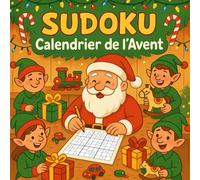 Calendrier de l’Avent Sudoku: 24 jours de magie et de logique | 3 Sudoku par jour pour attendre Noël