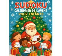 Calendrier de l’Avent Sudoku pour enfants: 24 jours de jeux festifs | 6 Sudoku par jour pour les enfants