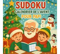 Calendrier de l’Avent Sudoku pour Papi: 24 jours de défis et de plaisir | 3 Sudoku par jour pour un Avent magique avec Papi